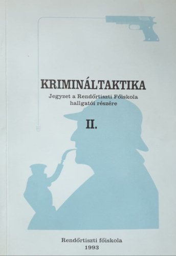 Könyv: Krimináltaktika II. (Anti; Barta; Bócz; Illár; Lakatos)