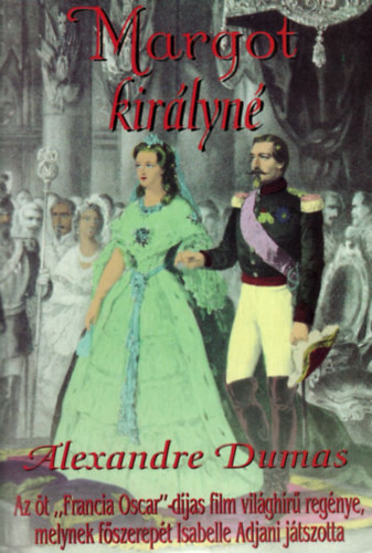 Könyv: Margot királyné (Alexandre Dumas)
