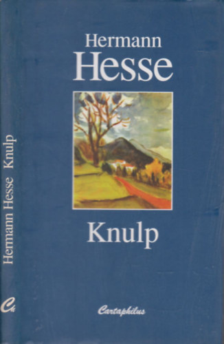 Könyv: Knulp (Három történet Knulp életéből) (Hermann Hesse)