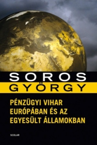 Könyv: Pénzügyi vihar Európában és az Egyesült Államokban (Soros György)