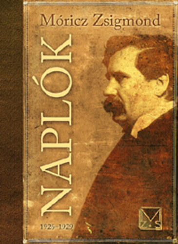 Könyv: Naplók - 1926-1929 (Móricz Zsigmond)
