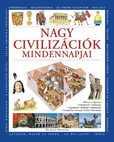 Könyv: Nagy civilizációk mindennapjai (John Haywood)