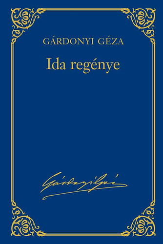 Könyv: Ida regénye - Gárdonyi Géza művei 3. (Gárdonyi Géza)