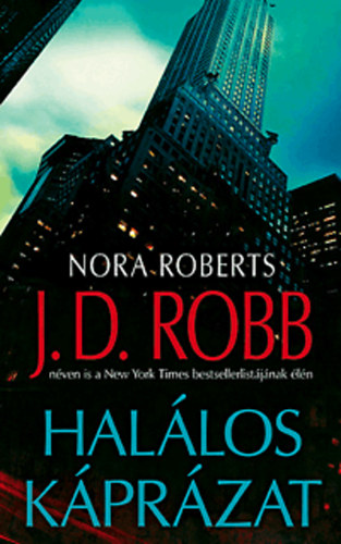 Könyv: Halálos káprázat (J. D. Robb (Nora Roberts))