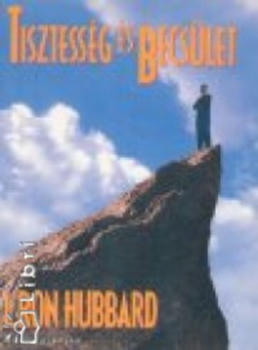 Könyv: Tisztesség és becsület (L. Ron Hubbard)