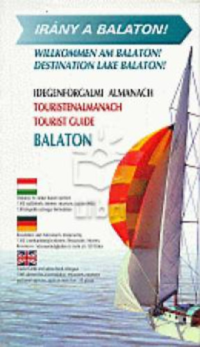 Könyv: Irány a Balaton! - Idegenforgalmi almanach 1999 ()