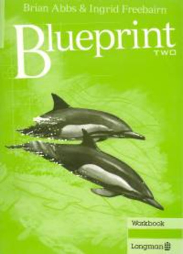 Könyv: Blueprint Two - Workbook (Brian Abbs; Ingrid Freebairn)