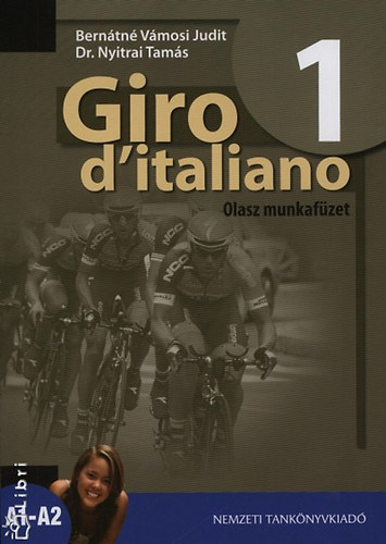 Könyv: Giro d\italiano 1. - Olasz munkafüzet (Bernátné Vámosi Judit; Dr. Nyitrai Tamás)