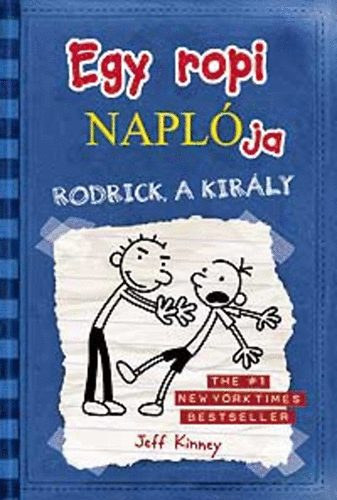 Könyv: Egy ropi naplója 2. - Rodrick a király (Jeff Kinney)