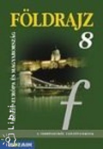 Könyv: Földrajz 8. - Közép-Európa és Magyarország tankönyv (Kovács; Vízvári Albertné; Jónás Ilona)