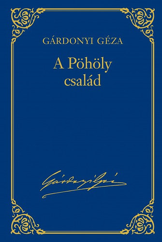 Könyv: A Pöhöly család - Gárdonyi Géza művei 8. (Gárdonyi Géza)