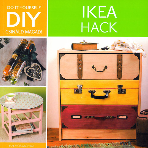Könyv: DIY - Ikea Hack (Halmos Mónika)