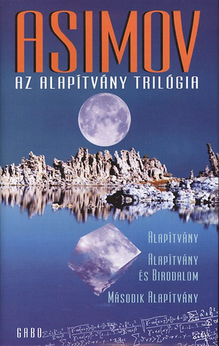 Könyv: Az Alapítvány trilógia (Isaac Asimov)