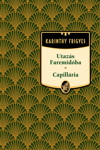 Könyv: Utazás Faremidóba / Capillária - Karinthy Frigyes sorozat 7. kötet (Karinthy Frigyes)