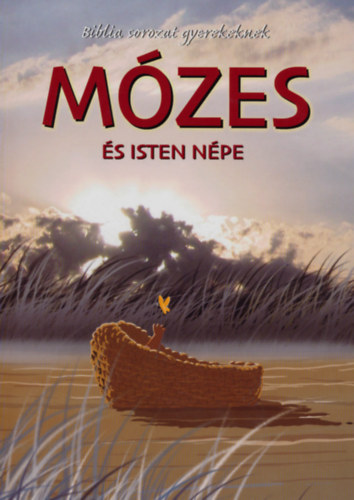 Könyv: Mózes és Isten népe (Joy Melissa Jensen)