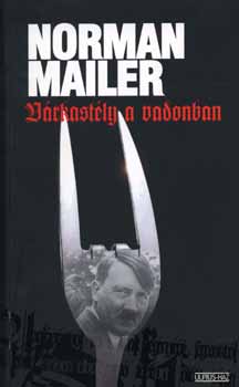 Könyv: Várkastély a vadonban (Norman Mailer)