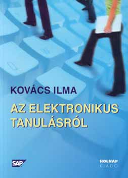 Könyv: Az elektronikus tanulásról (Kovács Ilma)