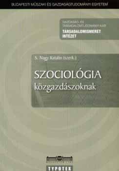Könyv: Szociológia közgazdászoknak (S. Nagy Katalin (szerk.))