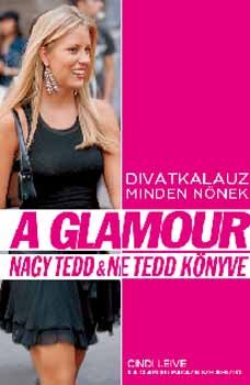 Könyv: A Glamour nagy Tedd & Ne Tedd könyve (Cindi Leive)