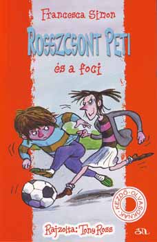 Könyv: Rosszcsont Peti és a foci (Francesca Simon)