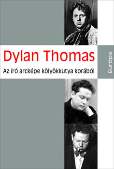 Könyv: Az író arcképe kölyökkutya korából (Dylan Thomas)