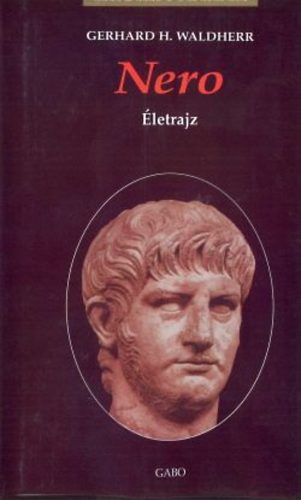 Könyv: Nero - Életrajz (Királyi házak) (Gerhard H. Walder)