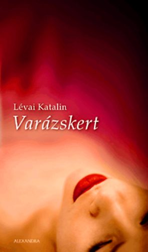 Könyv: Varázskert (Lévai Katalin)