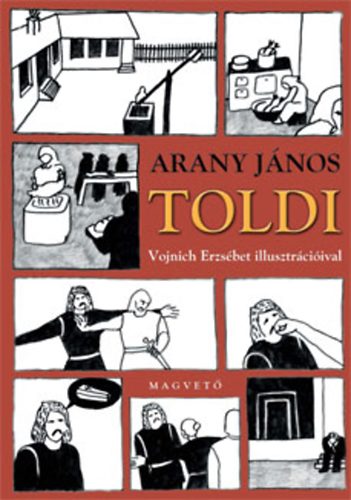 Könyv: Toldi - Vojnich Erzsébet illusztrációival (Arany János)