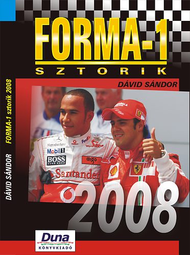 Könyv: Forma-1 sztorik 2008 (Dávid Sándor)