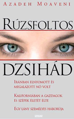 Könyv: Rúzsfoltos Dzsihád (Azadeh Moaveni)