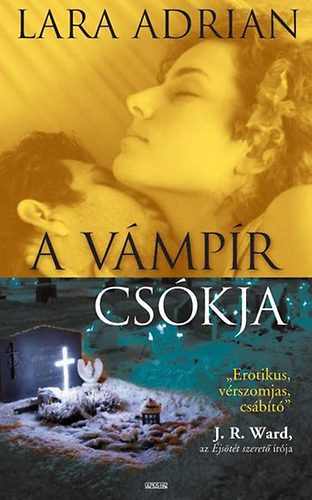 Könyv: A vámpír csókja (Lara Adrian)