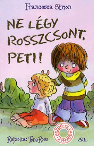 Könyv: Ne légy Rosszcsont, Peti! (Francesca Simon)