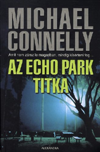 Könyv: Az Echo Park titka (Michael Connelly)