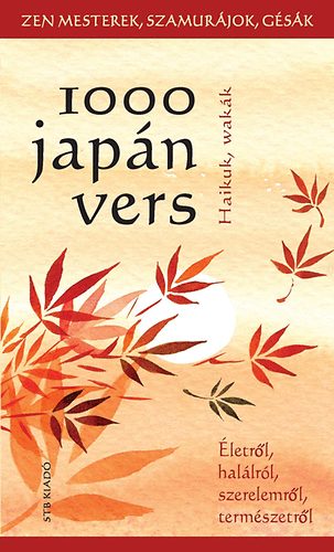 Könyv: 1000 japán vers (Szántai Zsolt (ford.))