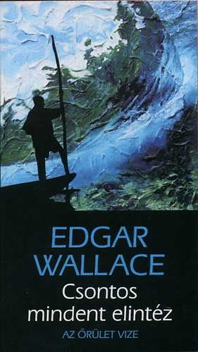 Könyv: Csontos mindent elintéz (Edgar Wallace)