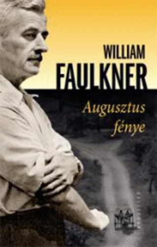 Könyv: Augusztus fénye (William Faulkner)