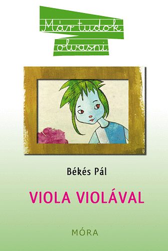 Könyv: Viola violával (Békés Pál)