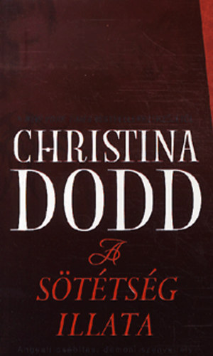 Könyv: A sötétség illata (Christina Dodd)