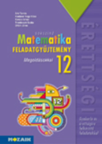 Könyv: Sokszínű matematika - Feladatgyűjtemény érettségire 12. osztály (Árki Tamás, Konfárné Nagy Klára)