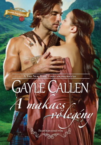 Könyv: A makacs vőlegény (Gayle Callen)