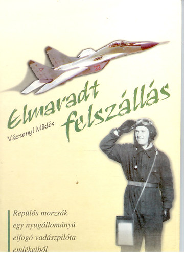 Vázsonyi Miklós: Elmaradt felszállás