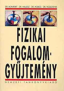 Dr.Bonifert-Dr.Rozlosnik: Fizikai fogalomgyűjtemény