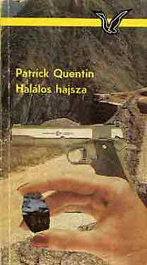 Patrick Quentin: Halálos hajsza