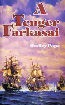 Dudley Pope: A tenger farkasai