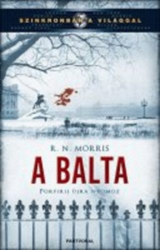 R. N. Morris: A balta - Porfirij újra nyomoz