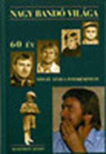 Vincze Attila: A 60 éves Nagy Bandó világa