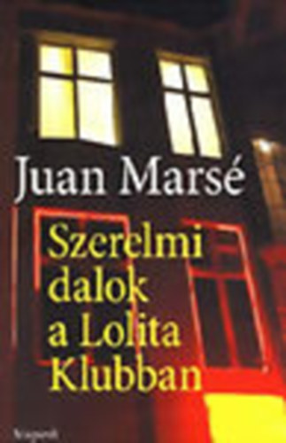 Juan Marsé: Szerelmi dalok a Lolita klubban