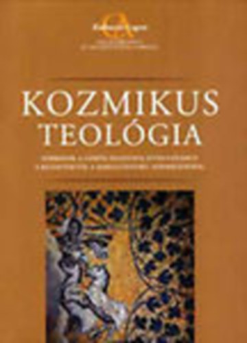 Bugár M. István (szerk.): Kozmikus teológia