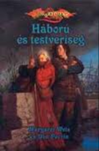 Margaret Weis; Don Perrin: Háború és testvériség (Raistlin-krónikák II.)- Dragonlance