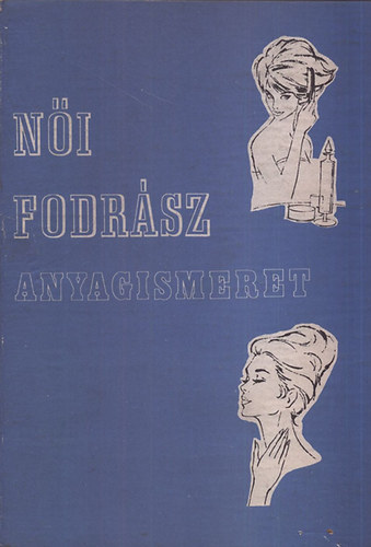 Baránka-Farkas-Szeglet: Női fodrász anyagismeret